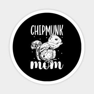 Chipmunk lover - Chipmunk Mom Magnet